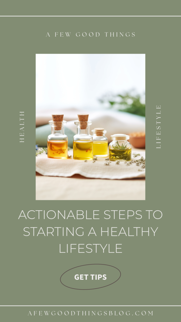 Actionable steps to start a healthy lifestyle